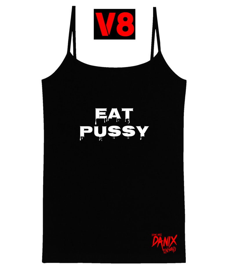 Débardeur EAT PUSSY (12 Versions)